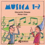 Música 1-2 Primaria: CD-Educación Primaria: Música Primer Ciclo-La música a l'educació general Educació Primària