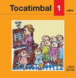 Tocatimbal 1 CD-Tocatimbal CD-Escoles de Música i Conservatoris Grau Elemental-La música a l'educació general Educació Infantil-Música Tradicional Catalunya