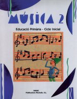 Música 2-Educació Primària: Música Primer Cicle-La música a l'educació general Educació Primària