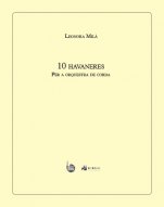 10 havaneres per a corda Vol. II Op. 68 (1995)-Materials d'orquestra-Escoles de Música i Conservatoris Grau Mitjà-Partitures Intermig