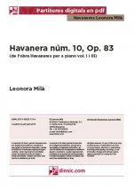 Havanera núm. 10, Op. 83-Col·lecció Havaneres - Leonora Milà (peces soltes en pdf)-Escoles de Música i Conservatoris Grau Superior-Escoles de Música i Conservatoris Grau Mitjà-Partitures Avançat-Partitures Intermig