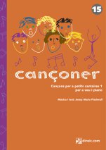 Cançoner 15: Cançons per a petits cantaires 1 per a veu i piano-Cançoner (publicació en paper)-Escoles de Música i Conservatoris Grau Superior-Partitures Avançat