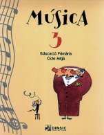 Música 3-Educació Primària: Música Segon Cicle-Music in General Education Primary School