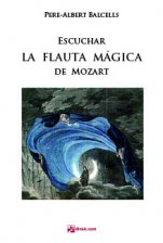 Escuchar "La flauta mágica" de Mozart-Escuchando ópera-Escuelas de Música i Conservatorios Grado Medio-Partituras Intermedio