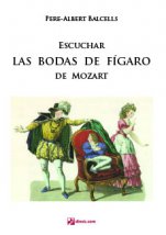 Escuchar "Las bodas de Fígaro" de Mozart-Escuchando ópera-Escuelas de Música i Conservatorios Grado Superior-Partituras Avanzado