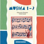 Música 1-2: CD-Educació Primària: Música Primer Cicle-La música a l'educació general Educació Primària